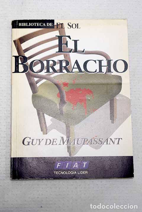 books: El borracho y otros relatos.- Maupassant, Guy de