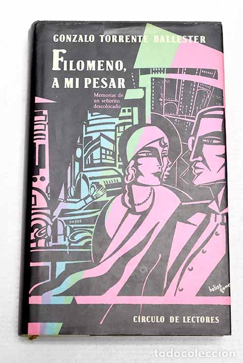 Livres: Filomeno, a mi pesar: memorias de un se&ntilde;orito descolocado.- Torrente Ballester, Gonzalo