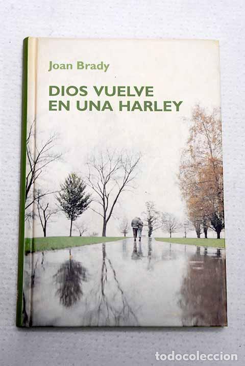 books: Dios vuelve en una Harley.- Brady, Joan