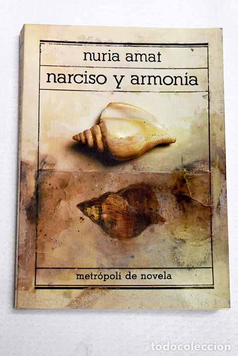 Libros: Narciso y armon&iacute;a: Amat, N&uacute;ria.- Amat, N&uacute;ria