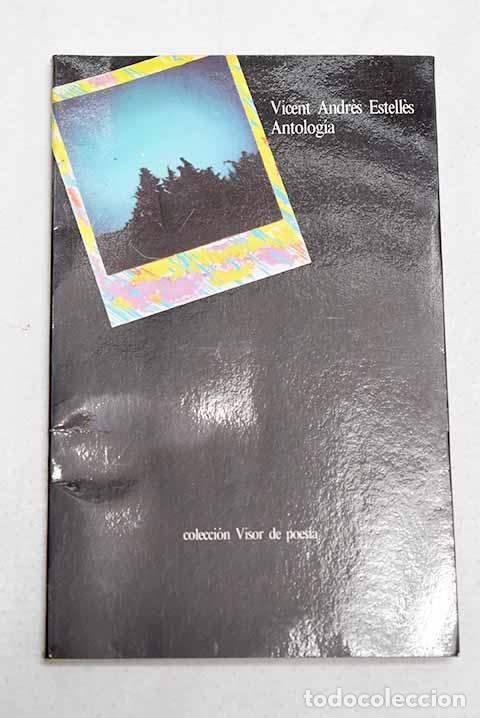 Libros: Antolog&iacute;a: Andr&eacute;s Estell&eacute;s, Vicent.- Andr&eacute;s Estell&eacute;s, Vicent
