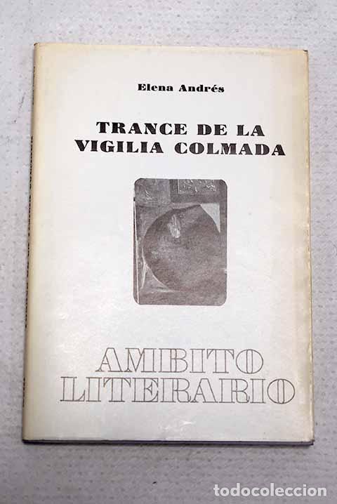 Libros: Trance de la vigilia colmada.- Andr&eacute;s, Elena