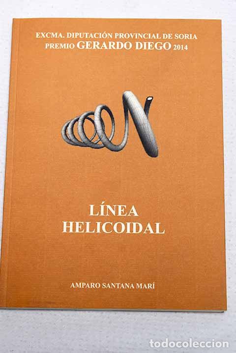 Libros: L&iacute;nea helicoidal: Santana Mar&iacute;, Amparo.- Santana Mar&iacute;, Amparo