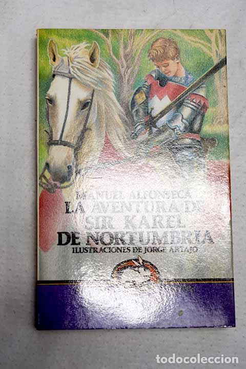 Libros: La aventura de Sir Karel de Nortumbria.- Alfonseca, Manuel