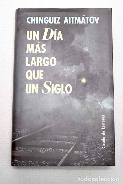 books: Un d&iacute;a m&aacute;s largo que un siglo.- Aitmatov, Tchinguiz