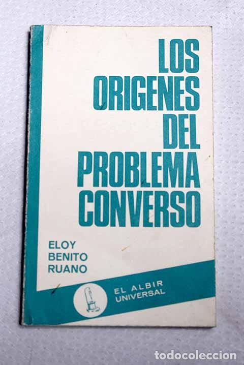 books: Los or&iacute;genes del problema converso.- Benito Ruano, Eloy