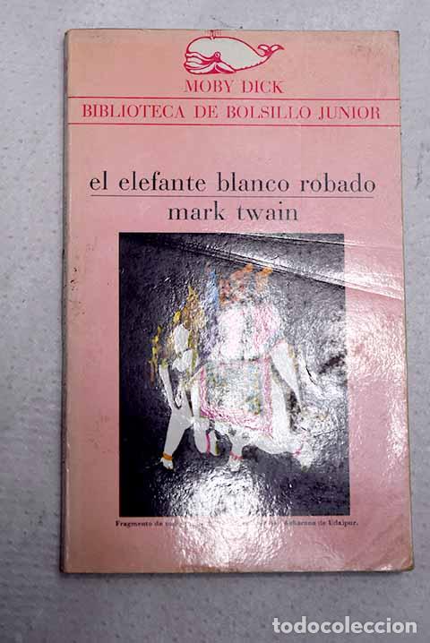books: El elefante blanco robado.- Twain, Mark