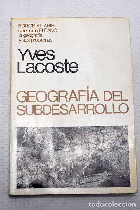 Libros: Geografia del subdesarrollo.- Lacoste, Yves