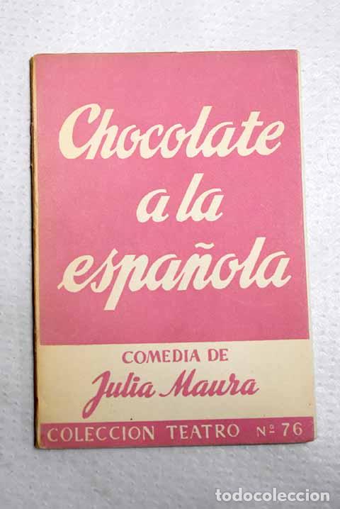 Livres: Chocolate a la espa&ntilde;ola.- Maura, Julia
