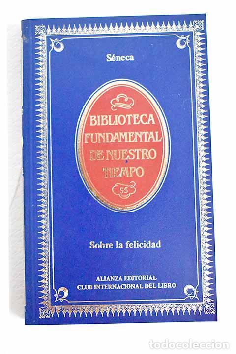 Libros: Sobre la felicidad: S&eacute;neca, Lucio Anneo.- S&eacute;neca, Lucio Anneo