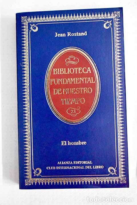 Libros: El hombre: Rostand, Jean.- Rostand, Jean