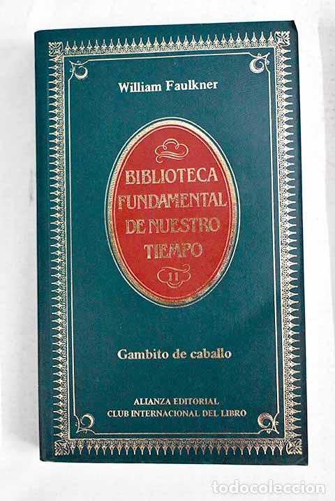 Libros: Gambito de caballo: Faulkner, William.- Faulkner, William