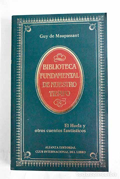 Libros: El Horla y otros cuentos fant&aacute;sticos.- Maupassant, Guy de