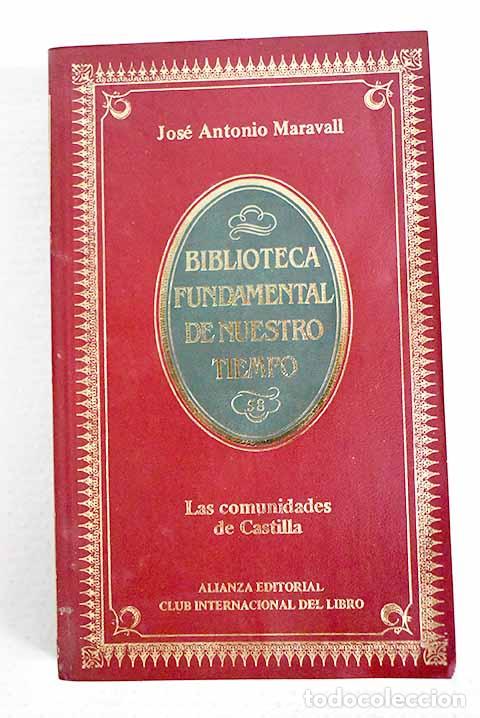 Libros: Las comunidades de Castilla: una primera revoluci&oacute;n moderna.- Maravall, Jos&eacute; Antonio