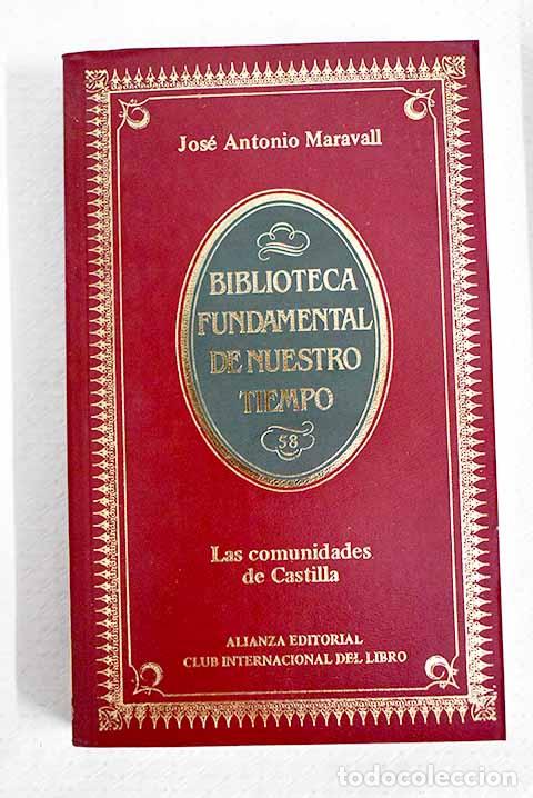 Libros: Las comunidades de Castilla: una primera revoluci&oacute;n moderna.- Maravall, Jos&eacute; Antonio