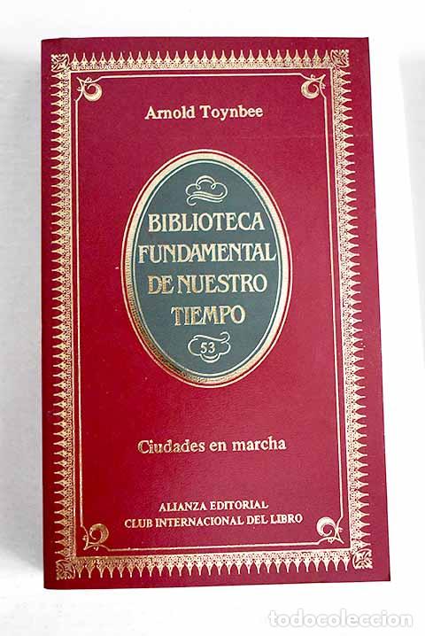 B&uuml;cher: Ciudades en marcha: Toynbee, Arnold Joseph.- Toynbee, Arnold Joseph