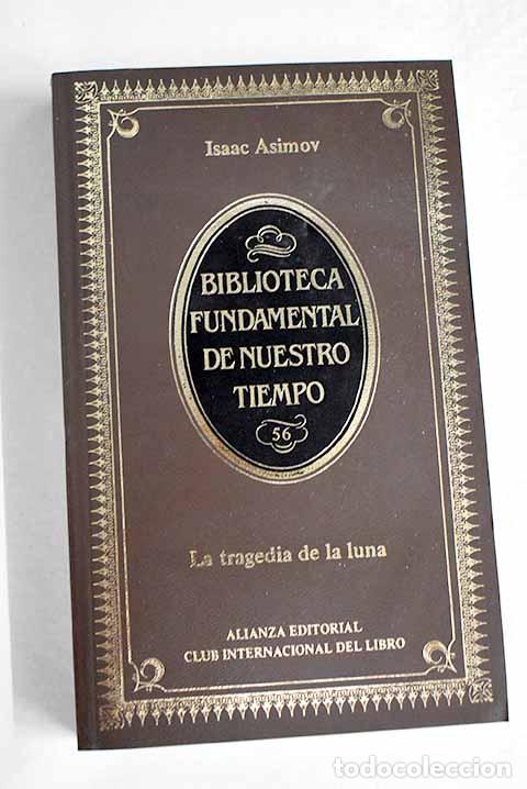 B&uuml;cher: La tragedia de la luna.- Asimov, Isaac