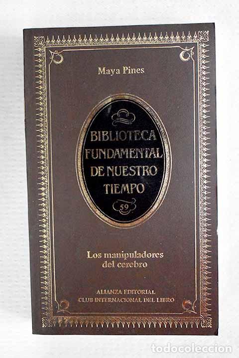 B&uuml;cher: Los manipuladores del cerebro: los cient&iacute;ficos y el nuevo control de la mente.- Pines, Maya