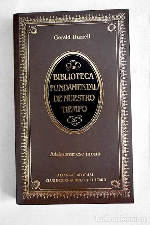 B&uuml;cher: Atr&aacute;pame ese mono: Durrell, Gerald.- Durrell, Gerald
