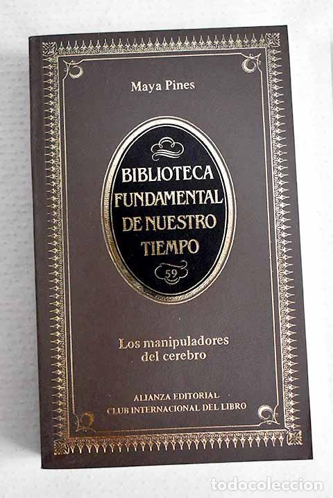 B&uuml;cher: Los manipuladores del cerebro: los cient&iacute;ficos y el nuevo control de la mente.- Pines, Maya