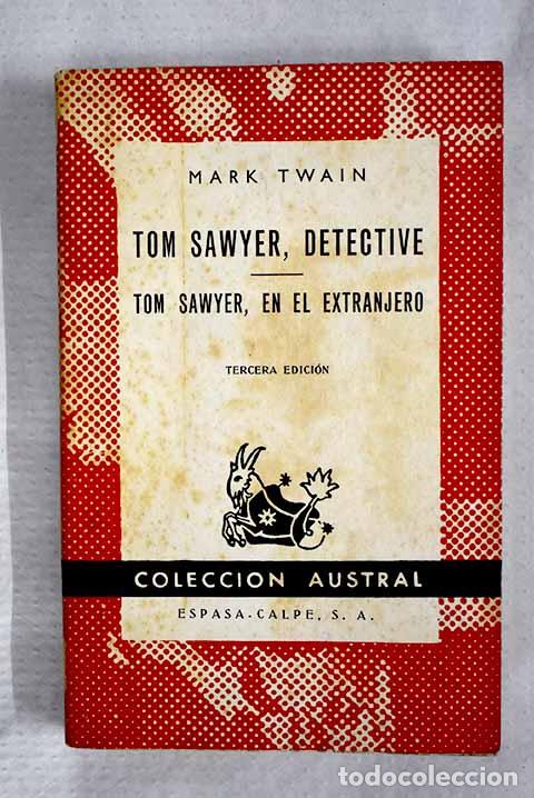 B&uuml;cher: Tom Sawyer, detective ; Tom Sawyer, en el extranjero.- Twain, Mark