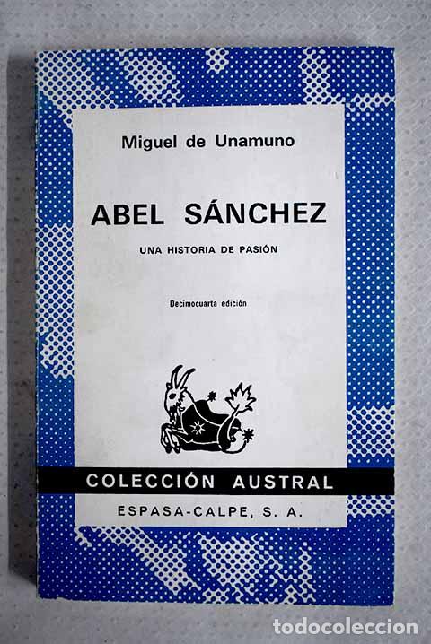 B&uuml;cher: Abel S&aacute;nchez: una historia de pasi&oacute;n.- Unamuno, Miguel de
