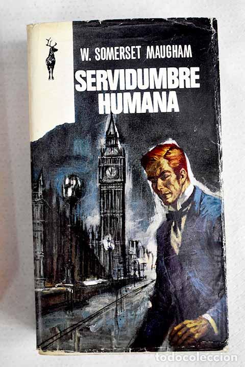 B&uuml;cher: Servidumbre humana: Maugham, William Somerset.- Maugham, William Somerset