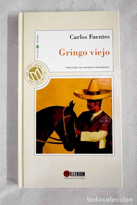 Livros em segunda m&atilde;o: Gringo viejo: Fuentes, Carlos.- Fuentes, Carlos