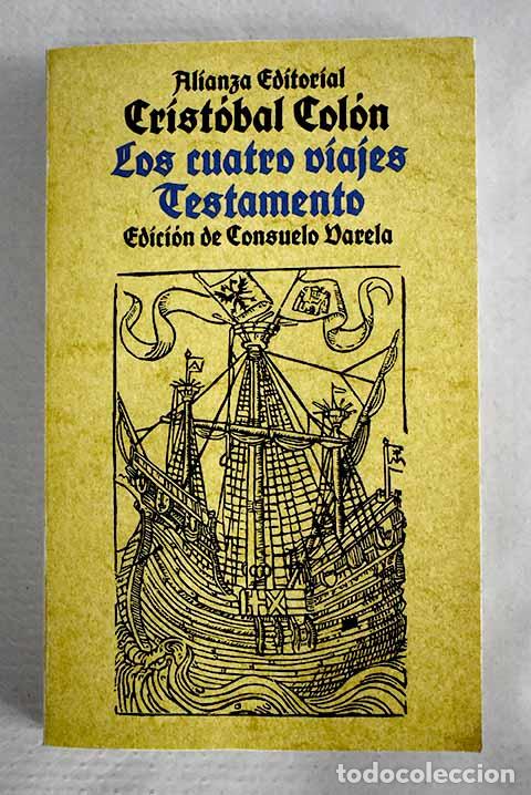 Libros: Los cuatro viajes ; Testamento.- Col&oacute;n, Crist&oacute;bal