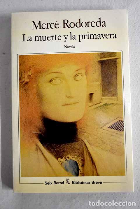 Libros: La muerte y la primavera.- Rodoreda, Merce