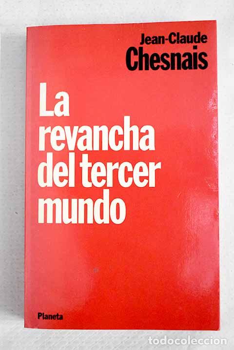 Libros: La revancha del tercer mundo.- Chesnais, Jean-Claude