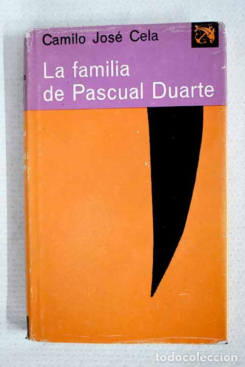 Libros: La familia de Pascual Duarte.- Cela, Camilo Jos&eacute;