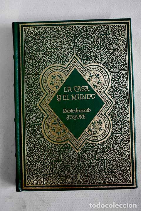 Livros em segunda m&atilde;o: La casa y el mundo: Tagore, Rabindranath.- Tagore, Rabindranath