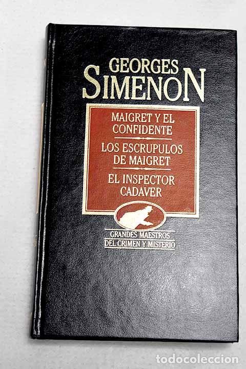 Livros em segunda m&atilde;o: Maigret y el confidente; Los escr&uacute;pulos de Maigret; El inspector cad&aacute;ver.- Simenon, Georges