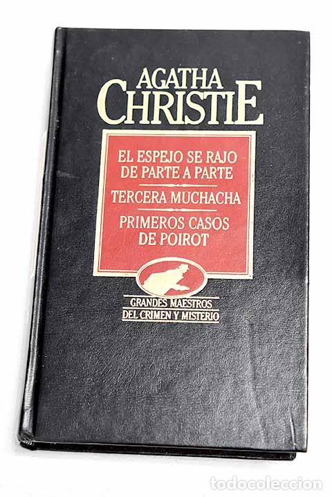 Livros em segunda m&atilde;o: El espejo se raj&oacute; de parte a parte ; Tercera muchacha ; Primeros casos de Poirot.- Christie, Agatha