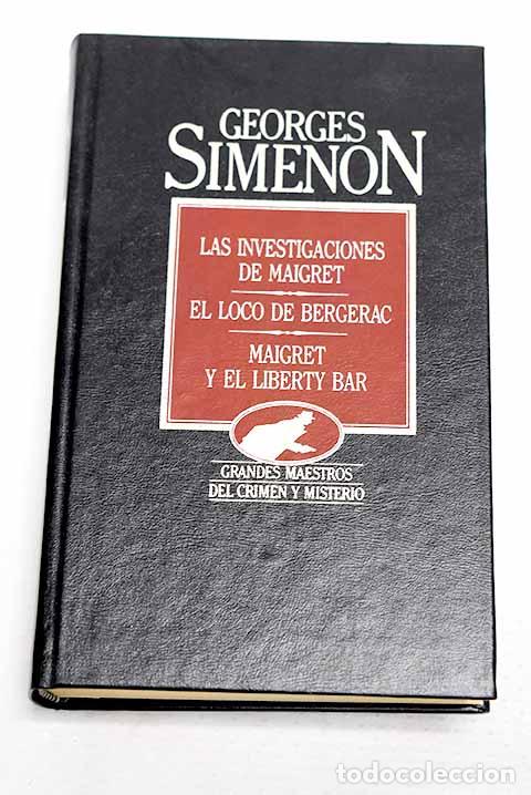 Livros em segunda m&atilde;o: Las investigaciones de Maigret; El loco de Bergerac ; Maigret y el Liberty Bar .- Simenon, Georges