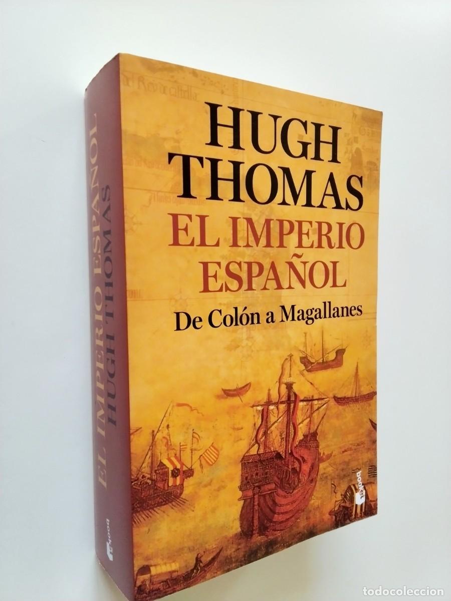 Livros em segunda m&atilde;o: Hugh Thomas - El Imperio espa&ntilde;ol. De Col&oacute;n a Magallanes
