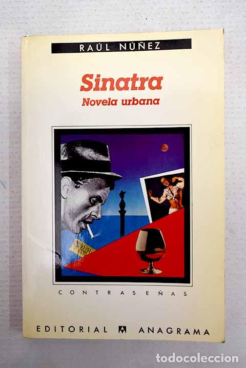 Livros em segunda m&atilde;o: Sinatra: novela urbana.- N&uacute;&ntilde;ez, Ra&uacute;l