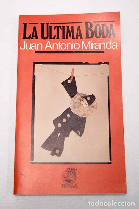 Livros em segunda m&atilde;o: La &uacute;ltima boda: Miranda Cruz, Juan Antonio.- Miranda Cruz, Juan Antonio