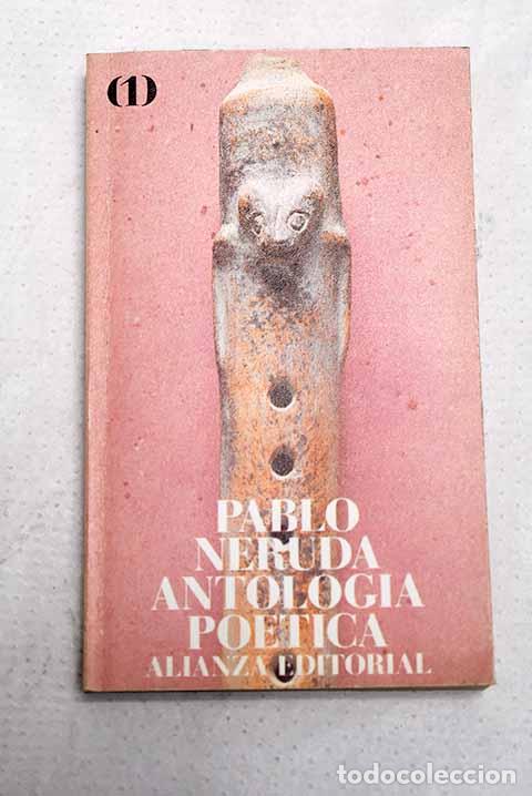 Libros: Antolog&iacute;a po&eacute;tica, tomo I.- Neruda, Pablo