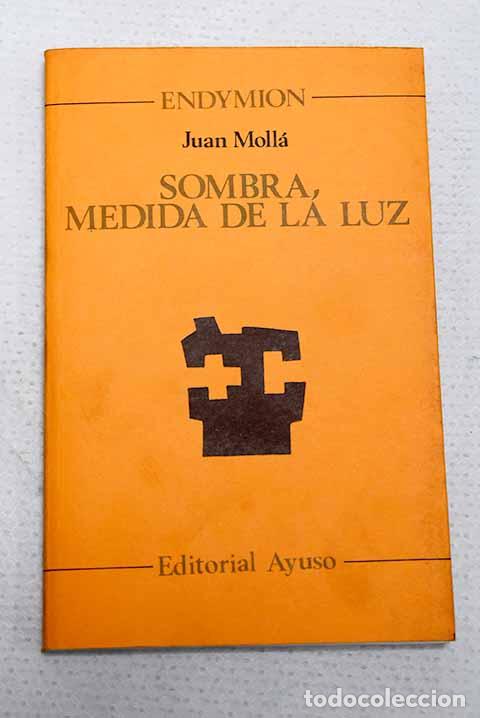 Livros em segunda m&atilde;o: Sombra, medida de la luz.- Moll&aacute;, Juan
