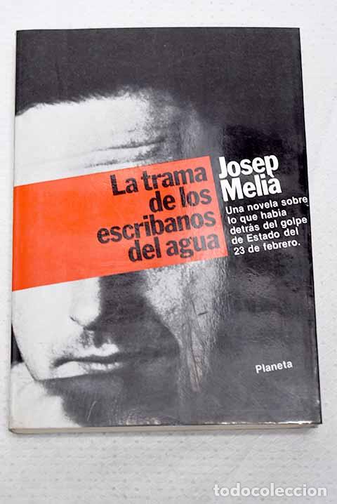 Livros em segunda m&atilde;o: La trama de los escribanos del agua.- Melia, Josep