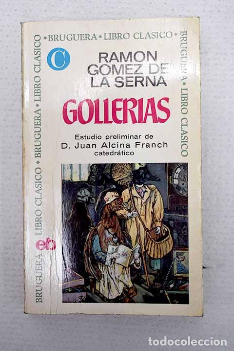 Libros: Goller&iacute;as: G&oacute;mez de la Serna, Ram&oacute;n.- G&oacute;mez de la Serna, Ram&oacute;n