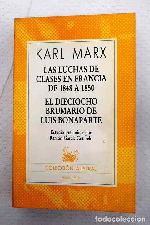 books: Las luchas de clases en Francia de 1848 a 1850 ; El dieciocho brumario de Luis Bonaparte