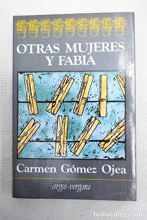 books: Otras mujeres y Fabia.- G&oacute;mez Ojea, Carmen