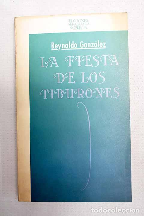 books: La fiesta de los tiburones.- Gonz&aacute;lez, Reynaldo