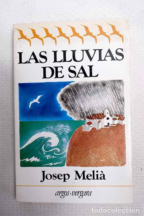 Libros: Las lluvias de sal: Melia, Josep.- Melia, Josep