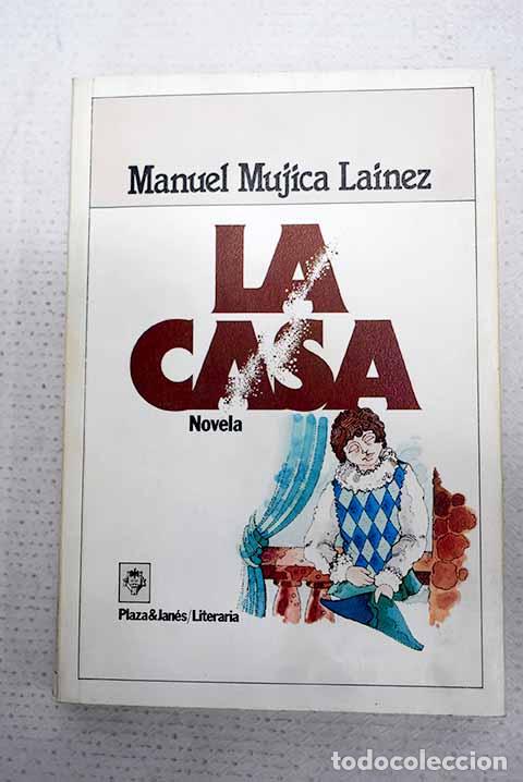 Libros: La casa: Mujica L&aacute;inez, Manuel.- Mujica L&aacute;inez, Manuel