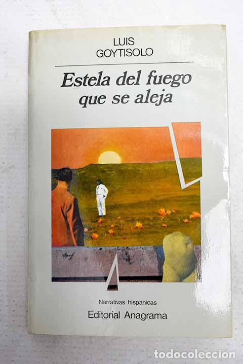 Libros: Estela del fuego que se aleja.- Goytisolo, Luis