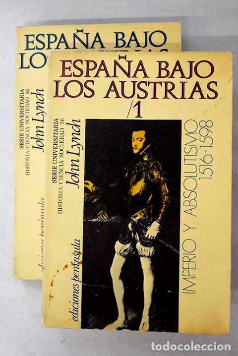 Libros: Espa&ntilde;a bajo los Austrias.- Lynch, John